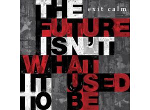 0603375100926 - The Future IsnT What It Used To Be - Exit Calm (CD) 0603375100926 - The Future IsnT What It Used To Be - Exit Calm (CD)