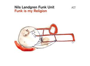 0614427992529 - Landgren Nils Funk Unit - GEBRAUCHT Funk Is My Religion - Preis vom 08102023 050440 h