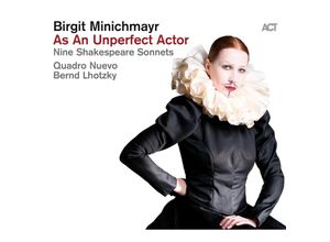 0614427993120 - As An Unperfect Actor-Nine Shakespeare Sonnets - Birgit Minichmayr Quadro Nuevo Bernd Lhotzky (CD)