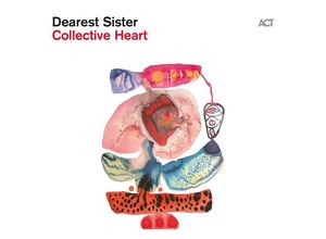 0614427995322 - Collective Heart (Digipak) - Dearest Sister (CD)