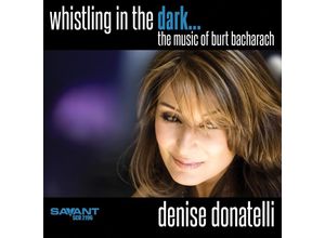 0633842219622 - Whistling In The DarkThe Music Of Burt Bacharach - Denise Donatelli (CD)