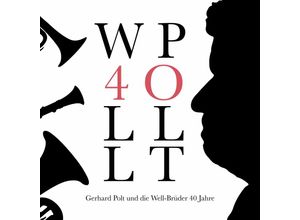 0652450404022 - 40 Jahre - Gerhard Polt und Die Well-Brüder (CD)