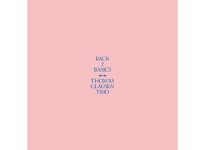 0663993210414 - Back 2 Basics (Lp) (Vinyl) - Thomas Trio Clausen (LP)