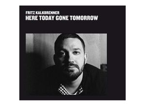 0673790026989 - Fritz Kalkbrenner - GEBRAUCHT Here Today Gone Tomorrow - Preis vom 02062023 050629 h