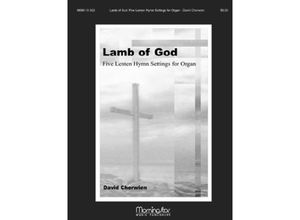 0688670103025 - Lamb of God Five Lenten Hymn Settings - David M Cherwien Kartoniert (TB)