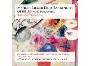 0691062048125 - Lieder Eines Fahrenden Gesellen (ArrSchönberg) - T Pinnock Royal Acadof Music Soloists Ensemble (Superaudio CD)