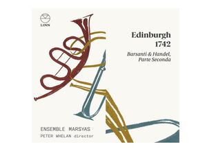 0691062062626 - Edinburg 1742 Vol2-Werke Von Barsanti & Händel - Peter Whelan Ensemble Marsyas (CD)