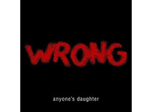 0693723002729 - Wrong (Special Edition) - Anyones Daughter (CD)