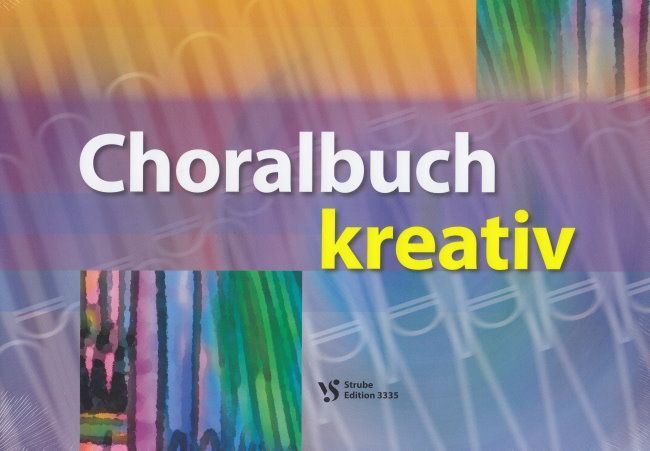 0703062851398 - Noten Choralbuch kreativ Strube 3335 Ulrich Cyganek fÃ¼r Orgel