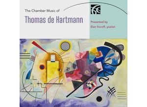 0710357641121 - The Chamber Music Of Thomas De Hartmann - Elan Sicroff Katharina N Paul Natalia Gabunia (CD)