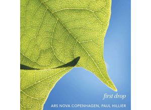 0713746312725 - First Drop - Paul Hillier Ars Nova Copenhagen (CD)