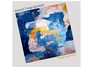 0717281916233 - Tango Austriaco - Groovin Tango Quintett (CD)