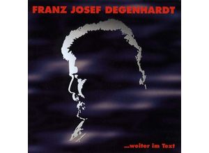 0731453101128 - weiter im Text - Franz Josef Degenhardt (CD)