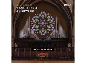 0735131920421 - Organ Music By Frank Ferko & Leo Sowerby - David Schrader (CD)