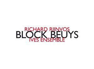 0752156014720 - Block Beuys - Ives Ensemble Richard Rijnvos (CD)