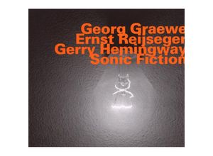 0752156063827 - Sonic Fiction - Graewe Reijseger Hemingway (CD)