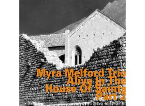 0752156070825 - Alive In The House Of Saints Part 2 - Myra Melford Trio (CD)