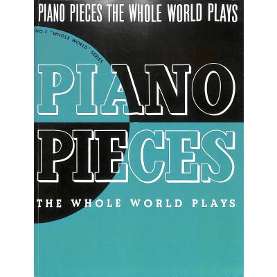 0752187425243 - Piano pieces the whole world plays