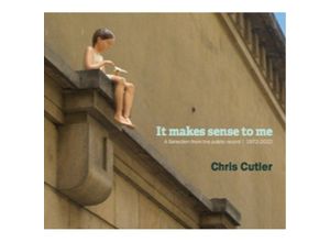 0752725045322 - It Makes Sense To Me - Chris Cutler (CD)