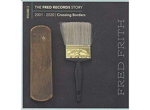 0752725903424 - The Fred Records Story Vol2-Crossing Border - Fred Frith (CD)