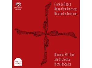 0753459697405 - Mass Of The Americas Misa De Las Américas - Richard Sparks Benedict XVI Choir and Orchestra (Superaudio CD)