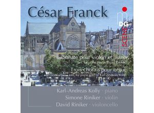 0760623185569 - Sonate FVioline+Klavier 3 Choräle FOrgel Arr - Karl-Andreas Kolly Simone+David Riniker (Superaudio CD)