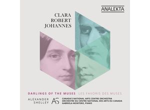 0774204887728 - Clara-Robert-Johannes Darlings Of The Muses - Gabriela Montero Alexander Shelley National Arts O (CD)