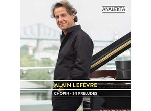 0774204928728 - 24 Preludes - Alain Lefèvre (CD)