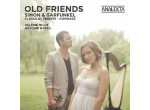 0774204988326 - Old Friends Simon & Garfunkel Classical Tribute - Valerie Milot Antoine Bareil (CD)