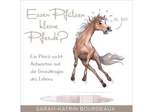 0792649290941 - Essen Pfützen kleine Pferde? - Sarah-Katrin Bourdeaux (Hörbuch)