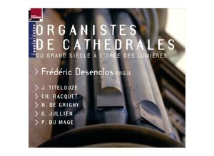 0794881851126 - Organiste De Cathedrales - Frédéric Desenclos (CD)