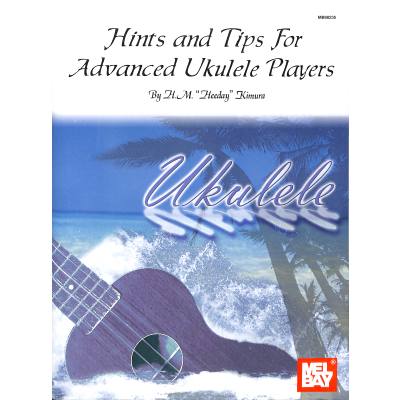 0796279061414 - Hints + tips for advanced ukulele players