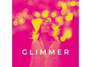 0796548395066 - Glimmer (Vinyl) - Dave Foster Band (LP)