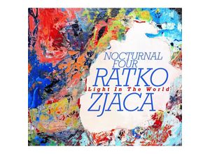 0798747714327 - Light In The World - Ratko Zjaca Nocturnal Four (CD)