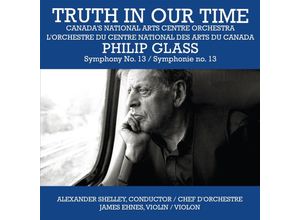 0801837016628 - Truth in Our Time - Yao Ehnes A Shelley Canadas National Arts Cent (CD)