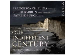 0801918343117 - Our Indifferent Century - Francesca Chiejina Fleur Barron Nathalie Burch (CD)