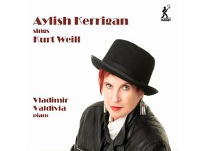 0809730711527 - Aylish Kerrigan Singt Kurt Weill - Aylish Kerrigan Vladimir Valdivia (CD)