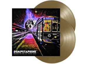 0810020502619 - Where Do We Go From Here (Ltd 2lp 180 Gr) (Vinyl) - Dumpstaphunk (LP)