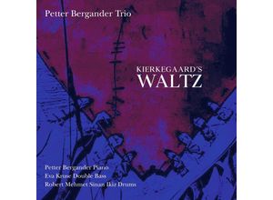 0822359002111 - KierkegaardS Waltz - Petter Bergander Trio (CD)