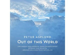 0822359003187 - Out Of This World - Peter Asplund Lars Jansson Goteborg Wind Orchestra (CD)