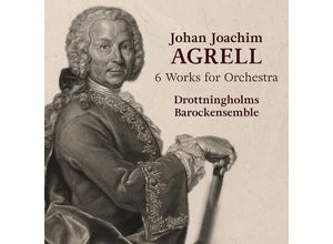 0822359003347 - Johan Joachim Agrell-6 Works For Orchestra - Drottningholms Barockensemble (CD)