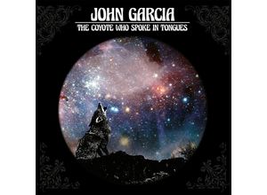 0840588105885 - The Coyote Who Spoke In Tongues - John Garcia (CD)