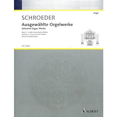 0841886019355 - Ausgewählte Orgelwerke 3 | Grosse konzertante Werke