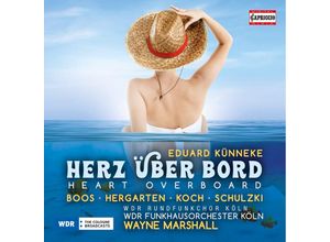 0845221053196 - Herz Über Bord - Boos Marshall Wdr Rundfunkchor Wdr Funkhausorch (CD)