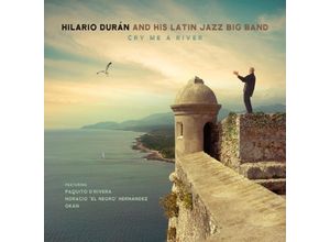 0880504908329 - Cry Me A River - Hilario and His Latin Jazz Big Duran Band (CD)