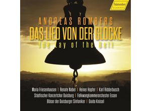 0881488230611 - The Lay Of The Bell - Das Lied Von Der Glocke - StädtKonzertchor Duisburg G Knüsel R Naber (CD)