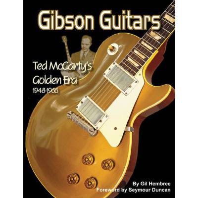 0884088102869 - Gibson guitars - Ted Maccartys golden era 1948-1966