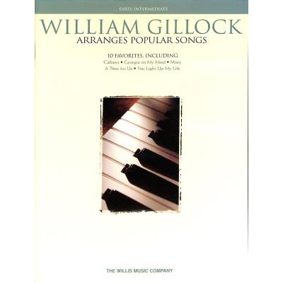 0884088111847 - William Gillock arranges popular songs