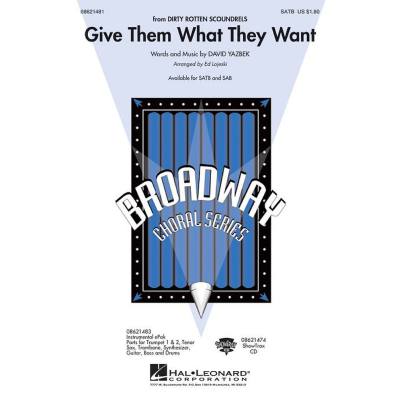 0884088115975 - Give them what they want (aus Dirty Rotten Scoundrels)