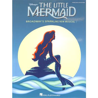 0884088239206 - The little mermaid - Broadways sparkling new musical